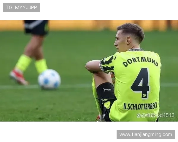 施洛特贝克续约获加薪并将出任队长多特自信拜仁无意引进 施洛特贝克续约获加薪并将出任队长多特自信拜仁无意引进